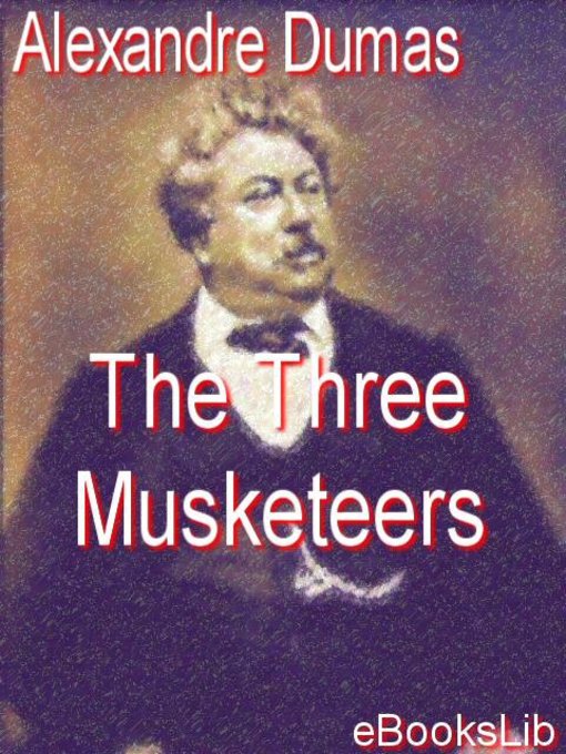 The Three Musketeers (eBook): d'Artagnan Romance Series, Book 1